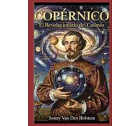 COPÉRNICO: El Revolucionario del Cosmos
