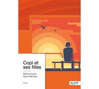 Copi et ses filles - Pierre-Vincent Roux-Flamand - Nombre 7 - broché - Roman