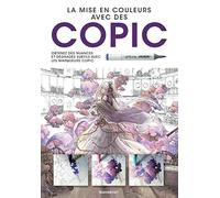 Copic: Comment obtenir des nuances et dégradés subtils avec les marqueurs Copic ?
