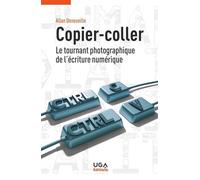 Copier-coller : le tournant photographique de l'écriture numérique - Allan Deneuville - Uga - broché - Essai
