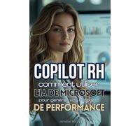 Copilot RH Performance: Utiliser l'IA pour générer des rapports de performance