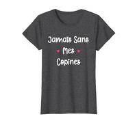 Copine Meilleures amies Fille jamais sans Mes copines T-Shirt, Femme, Chiné Foncé, XS