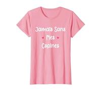 Copine Meilleures amies Fille jamais sans Mes copines T-Shirt, Femme, Rose, M