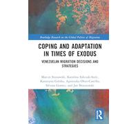 Coping and Adaptation in Times of Exodus: Venezuelan Migration Decisions and Strategies