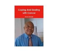 Coping And Dealing With Cancer
