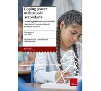 Coping Power nella scuola secondaria. Gestire le problematiche relazionali e promuovere comportamenti prosociali in classe. Con Libro in brossura: Siamo un gruppo