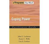 Coping Power, Programs That Work John E. Lochman, Karen C. Wells, Lisa A. Lenhart (Auteur)