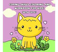 Coping Skills Coloring and Workbook for Kids: (With Cats!)