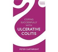 Coping successfully with Ulcerative Colitis by Peter Cartwright Peter Cartwright (Auteur)
