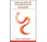 Coping Successfully With Ulcerative Colitis, Overcoming Common Problems Series Peter Cartwright (Auteur)