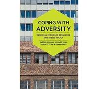 Coping with Adversity: Regional Economic Resilience and Public Policy - [Version Originale] Inconnu (Auteur)