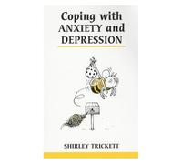 Coping With Anxiety And Depression (Revised)