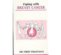 Coping with Breast Cancer Terry J. Priestman (Auteur)