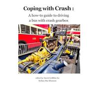 Coping with Crash: A how-to guide to driving a bus with crash gearbox