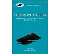 Coping With Crisis, Fuji Conference Series 6 Japan) International Conference on Business History 2000 Fuji, Makoto Kasuya (Auteur)