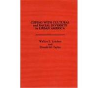 Coping With Cultural and Racial Diversity in Urban America Donald M. Taylor, Wallace E. Lambert (Auteur)