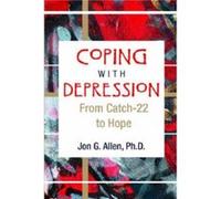 Coping With Depression by Jon G. The Menninger Clinic Allen Jon G. Allen (Auteur)