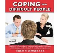 Coping with Difficult People Robert Bramson (Auteur)