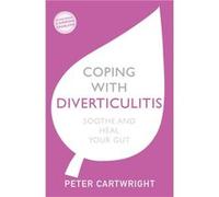 Coping with Diverticulitis by Peter Cartwright Peter Cartwright (Auteur)