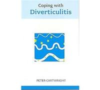 Coping with Diverticulitis, Overcoming Common Problems Series Peter Cartwright (Auteur)