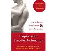 Coping With Erectile Dysfunction by Michael E. Metz Barry W. McCarthy, Michael E. Metz (Auteur)