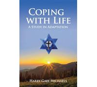 Coping With Life: A Study In Adaptation
