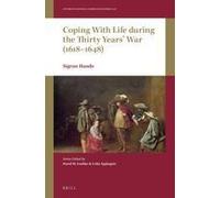 Coping With Life During The Thirty Years' War (1618-1648)