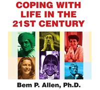 Coping With Life In The 21st Century