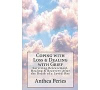 Coping With Loss & Dealing With Grief