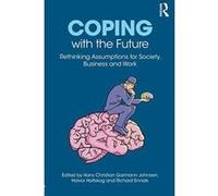 Coping with the Future: Rethinking Assumptions for Society, Business and Work - [Version Originale] Inconnu (Auteur)