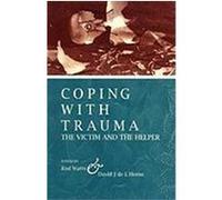 Coping with Trauma: The Victim and the Helper