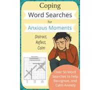 Coping Word Searches for Anxious Moments: Distract, Reflect, Calm
