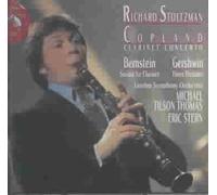 Copland: Clarinet Concerto; Bernstein: Sonata for Clarinet; Gershwin: Three