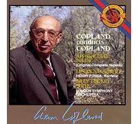 Copland Conducts Copland, Lincoln Portrait, Appalachian Spring, Billy The Kid, Suite
