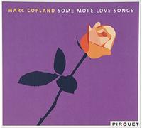 Copland, Marc - Some More Love Songs