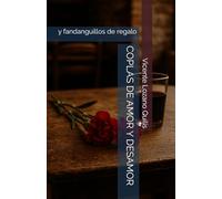 COPLAS DE AMOR Y DESAMOR: y fandanguillos de regalo