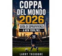 COPPA DEL MONDO 2026: GUIDA DI SOPRAVVIVENZA A NEW YORK/NEJ