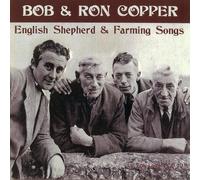 Bob & Ron Copper - English Shepherd and Farming Songs