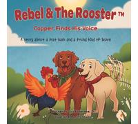 Copper Finds His Voice: A story about a lost bark and a found kind of brave