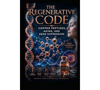 Copper Peptides, Aging & Gene Expression: The Regenerative Code