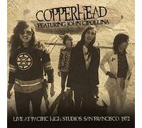 Copperhead Feat. John Cipollina - Live at Pacific High Studios 1972 [Import]