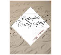 Copperplate Calligraphy: Hand Lettering 101: An Introduction To The Art Of Creative Lettering Beginner Practice Workbook & Calligraphy Practice Sheets
