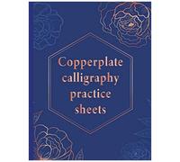 Copperplate Calligraphy Practice Sheets: Western Calligraphic Writing Journal/110 Pages/8.5"X11