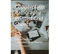 Copperplate Calligraphy Printed Grid Sheets: Slanted Grids for Copperplate Script Mastery
