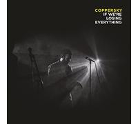 Coppersky - If We're Losing..