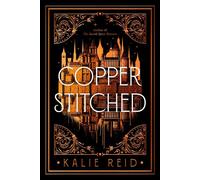 Copperstitched - Kalie Reid - HarperVoyager - ebook (ePub) - Livre