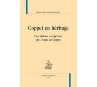 Coppet En Héritage - Une Histoire Européenne Du Groupe De Coppet