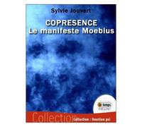 Coprésence : Le Manifeste Möbius - (1cédérom)