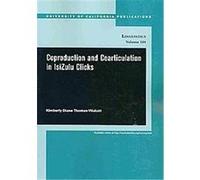 Coproduction and Coarticulation in Isizulu Clicks, UNIVERSITY OF CALIFORNIA PUBLICATIONS IN LINGUISTICS Kimberly Thomas-vilakati (Auteur)