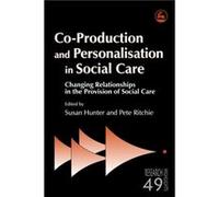 Co-Production And Personalisation In Social Care